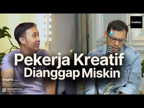 KENAPA PEKERJA KREATIF DIANGGAP "MISKIN" - INSIGHTS 049 (ft. Augie & Hansel)