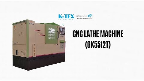 CNC LATHE MACHINES |  K-TEX AUTOMATIONS | India