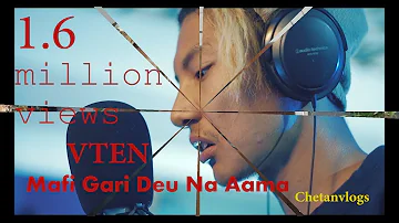 VTEN ||Maafi Gari Deu Na Aama||New Nepali Rap Song 2017