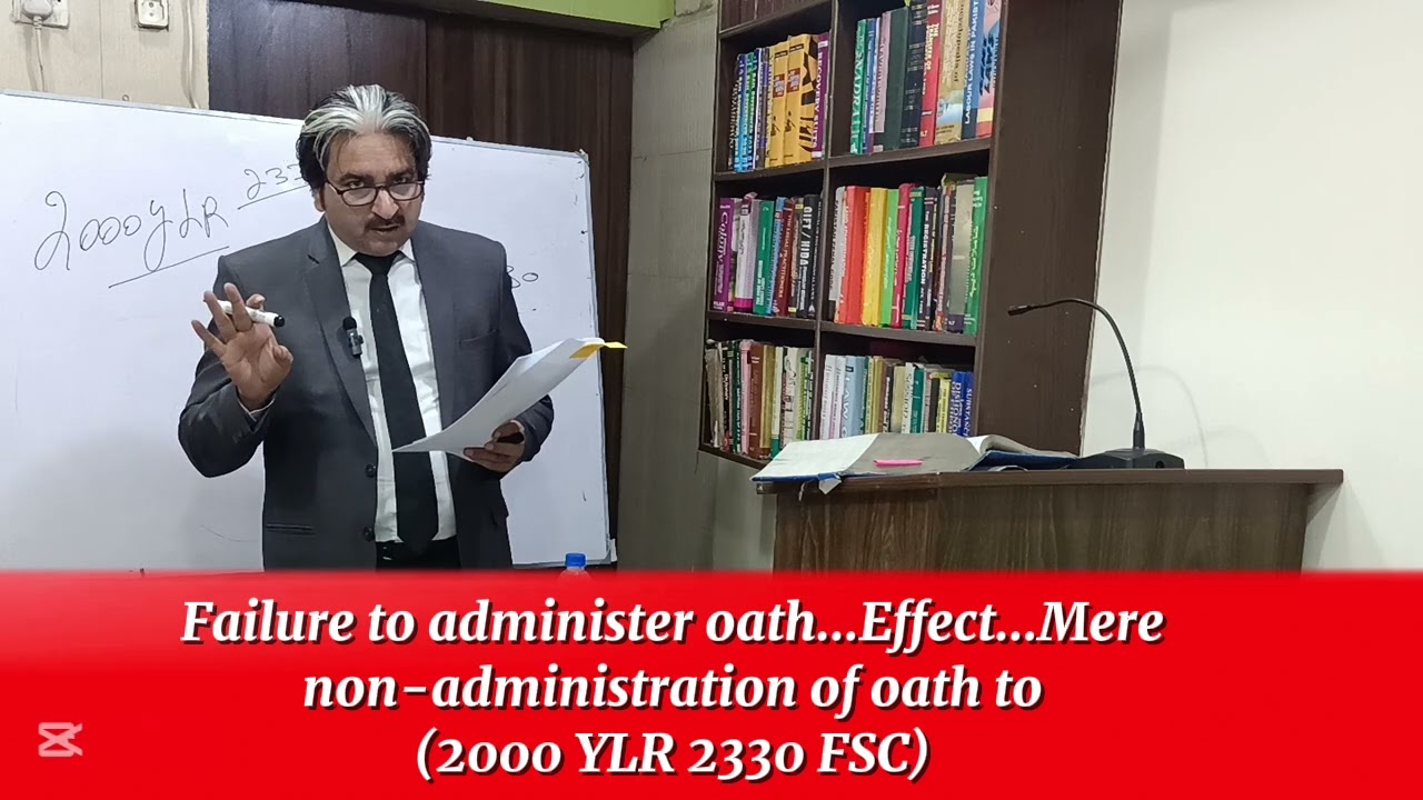 Failure to administer oath...Effect...Mere non-administration of oath to (2000 YLR 2330 FSC) 