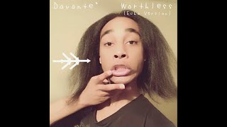 Davonte' - Worthless (Echo Version) [Official Audio]