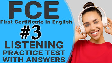 FCE listening practice test with answers - Cambridge first certificate in English - B2 exam - FCE