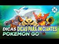 POKÉMON GO DICAS PARA INICIANTES
