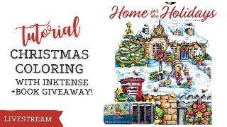Let s Color Christmas with Inktense Live Tutorial and Giveaway