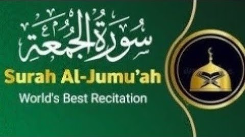 Surah Al-Jumu’ah(سورة الجمعة مکرر 5)By Sheikh Qari Muhammad Ijaz  [Full] with Aarbac text {HD}