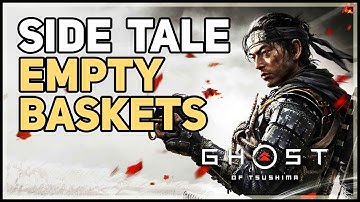 Empty Baskets Ghost of Tsushima Tale