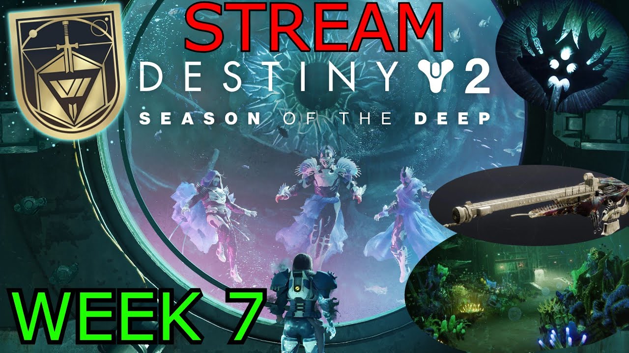 DESTINY 2 STREAM - SEASON OF THE DEEP WEEK 7 - NEW EXOTIC MISSION ...