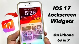 Now install iOS 17 Officiall Lockscreen Widgets on iPhone 6s, 7