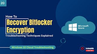 How to Troubleshoot & Recover BitLocker Drive Encryption in Windows 10 | Techniques Explained