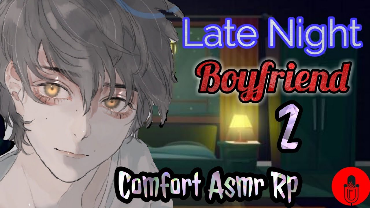 (LATE NIGHT)Boyfriend Roleplay asmr 2 🌃🌙🛏 - YouTube