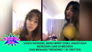 FULL VIDEO SKANDAL BARU MIRIP GISEL ANASTASIA BEREDAR LUAS DI MEDSOS & MENJADI TRENDING 1 DI TWITTER