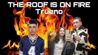 REACCIÓN a Trueno - THE ROOF IS ON FIRE
