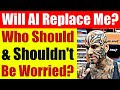 Will ai replace me who should  shouldnt be worried what jobs will be replaced by ai 7473