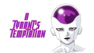 A Tyrant's temptation | Dragonball Z | Fanfiction | Goku x Frieza | Chapter 17