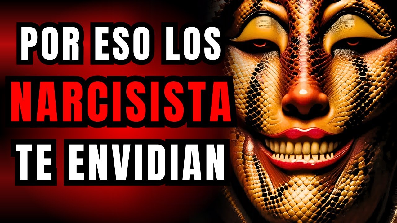 8 Cosas que ENVIDIAN l@s Narcisistas de Personas como tú | NARCISISMO Y RELACIONES