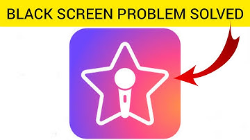 How To Solve StarMaker App Black Screen Problem|| Rsha26 Solutions