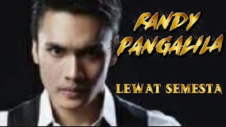 Randy Pangalila - Lewat Semesta (Lyrics)  