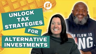 Unlock Tax Strategies for Alternative Investments
