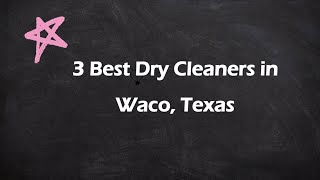 3 Best Dry Cleaners in Waco, Texas | Dry Cleaning Services