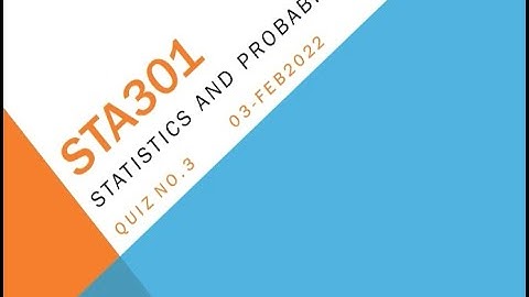 STA301 Statistics And Probability Quiz No 3 Solution