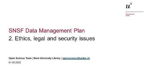 SNSF Data Management Plan - Ethics, legal and security issues​