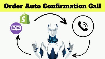 Auto Order Confirmation Call | Shopify & WP Auto Call Order Confirmation