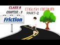 Friction - Class 8 Science Chapter 9 Part-2 ||English Medium ||Amit Chemistry World