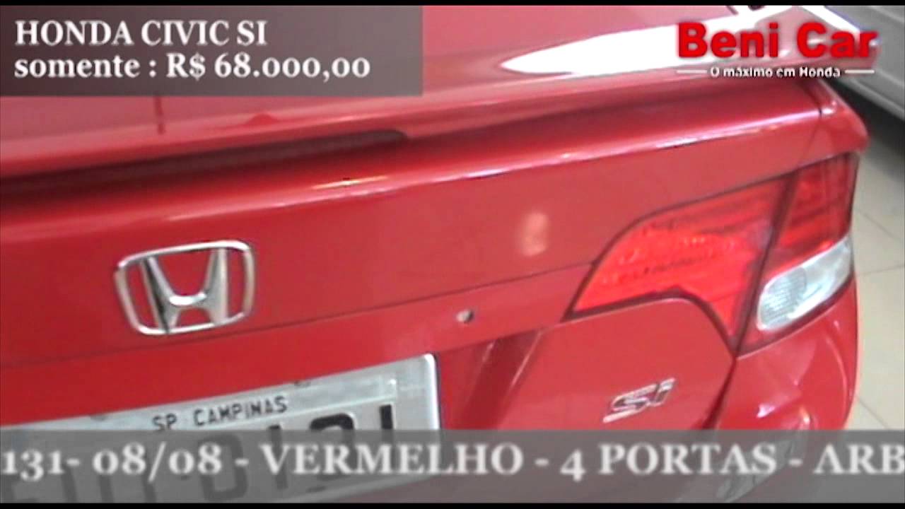Beni Car Honda Seminovo HONDA CIVIC SI YouTube