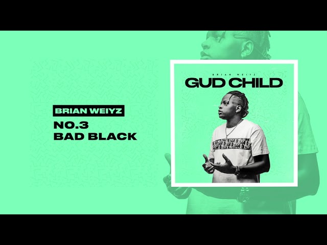 Watch Brian Weiyz - BAD BLACK (Gud Child Album) on YouTube Watch Brian Weiyz - BAD BLACK (Gud Child Album) on YouTube