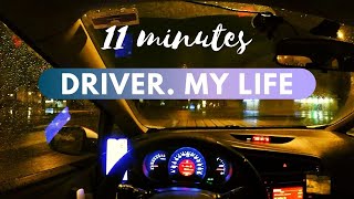 11 minutes. One day from my life. Driver. Taxi