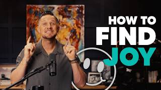 How To Find Joy
