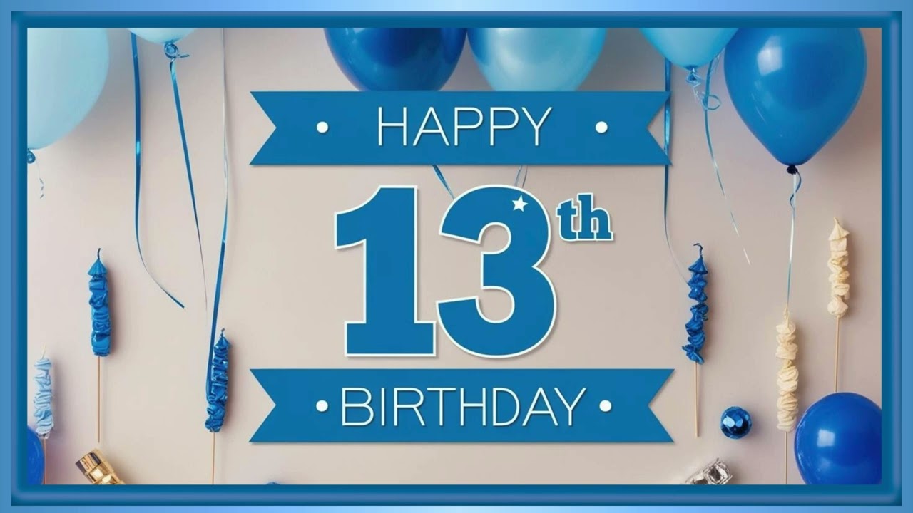 Happy 13th Birthday - TV Art - 4K - Screensaver - Wallpaper - Frame Art - Teenager