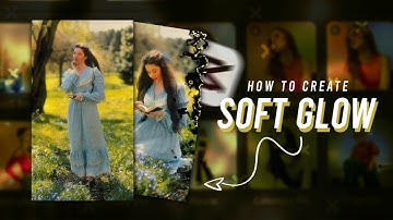 Instagram Soft Glow Effect Tutorial | Cinematic Glow | Capcut Video Editing