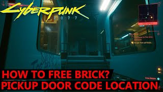 Cyberpunk 2077 How to Free Brick? - Pickup Quest Door Code & Detonator Location