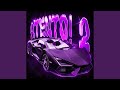 ATENTO 2 Slowed