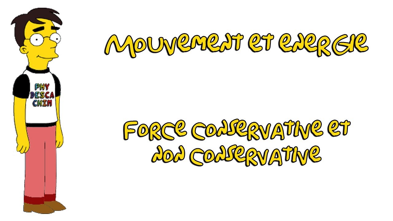1ere - Mouvement et énergie - Force conservative ou non
