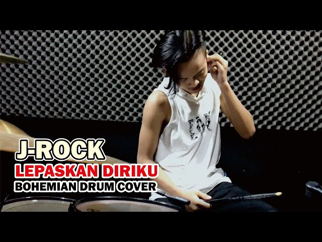 J-ROCKS - LEPASKAN DIRIKU | Bohemian Drums Cover class=