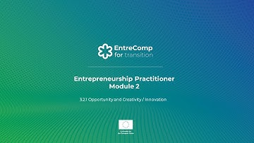 Learning Path 3 | Opportunity, Creativity and Innovation | EntreComp4Transition