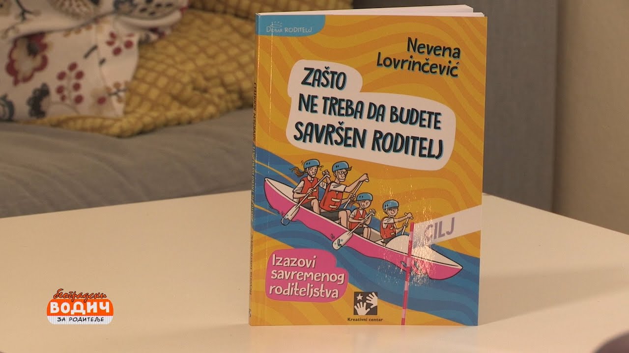 ZAŠTO NE TREBA DA BUDETE SAVRŠEN RODITELJ