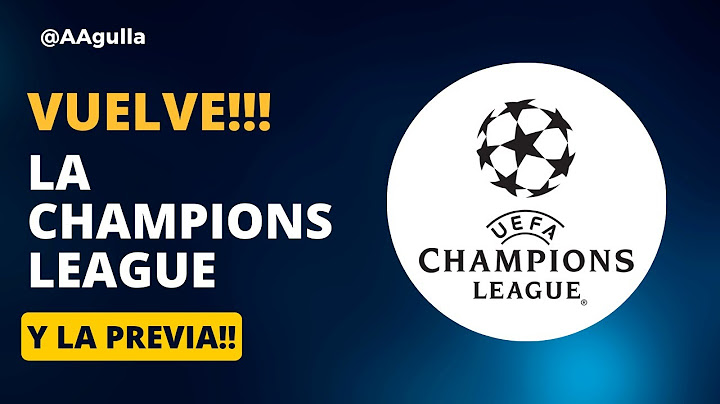 Vuelve la Champions League! la previa a los partidos!