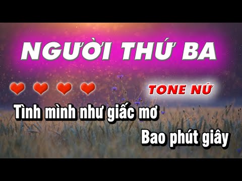 Karaoke Người Thứ Ba - karaoke Người Thứ Ba Tone Nữ | Nhạc Trẻ Xưa 8x 9x | làng Hoa