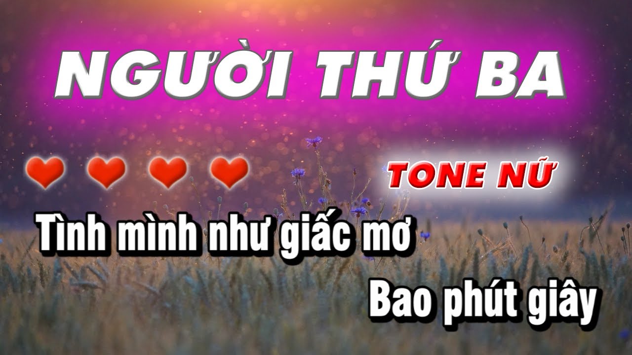 Karaoke Người Thứ Ba - Nhạc Trẻ 8x 9x Tone Nữ