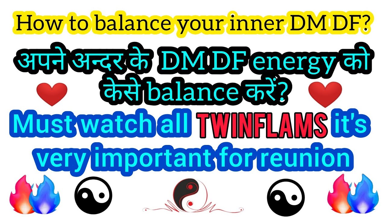 How to balance your Inner DM & DF?🦋in Hindi🧘easy & effective process🧘must watch all twinflams🦋 ☯️🦋