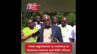 Voter registration to continue countrywide at Huduma Centres and IEBC offices