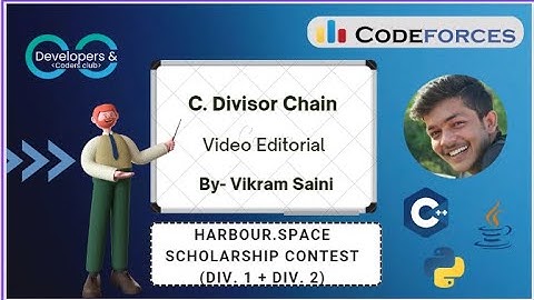 Harbour.Space Scholarship Contest (Div. 1 + Div. 2) | C .Divisor Chain  | DCC NIT-A