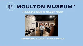 Relics and Tales of Moulton Ranch