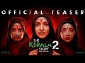The Kerala Story 2 Teaser Out, Releasing Feb 27, 2026 🎬