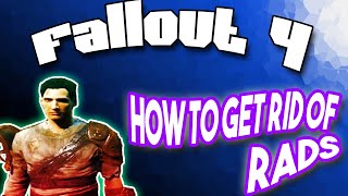 Fallout 4 How To Get Rid Of Radiation Easy 2020