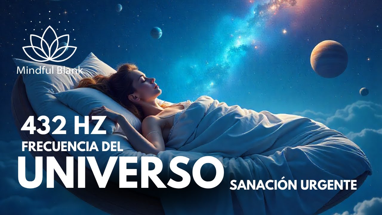 432 Hz, Frecuencia del Universo - Un mantra relajante con beats ...