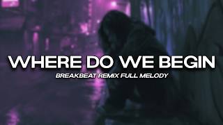 WHERE DO WE BEGIN (IS IT LOVE IS IT TRUTH) BREAKBEAT FULL MELODY TERBARU 2026 | DJ HERJUANA REMIX